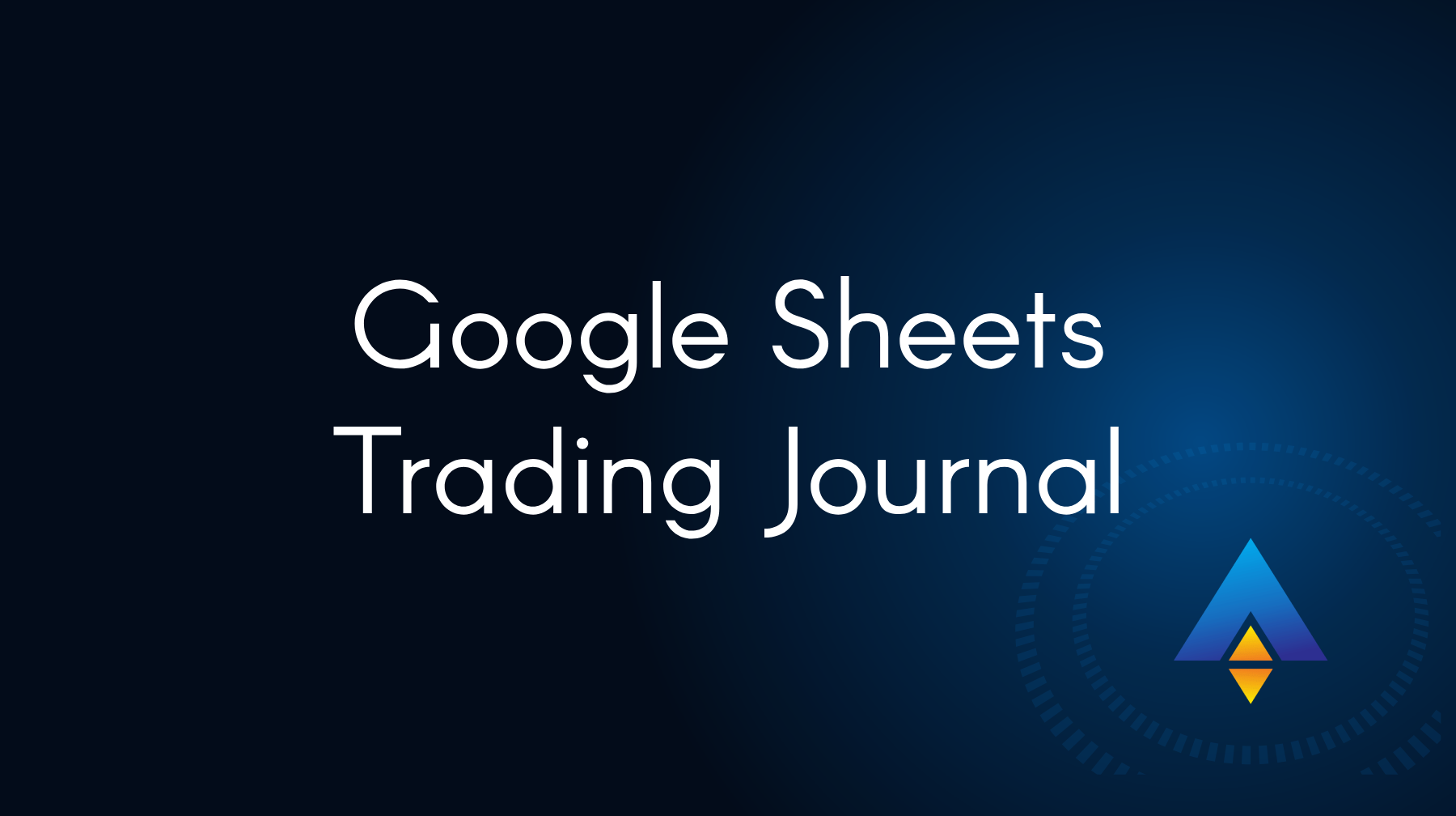 Create a Trading Journal in Google Sheets